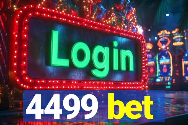 4499 bet